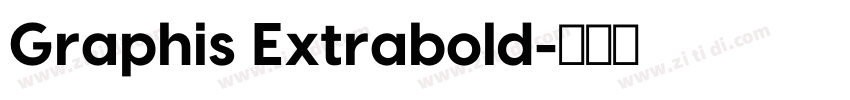 Graphis Extrabold字体转换